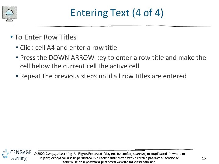Entering Text (4 of 4) • To Enter Row Titles • Click cell A