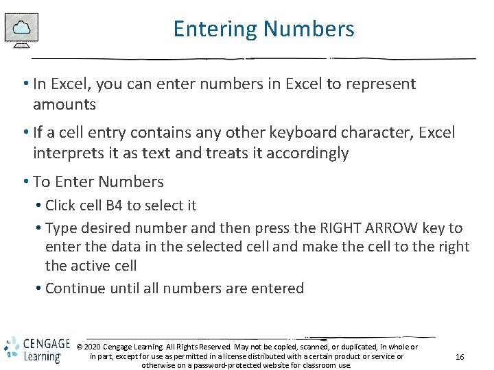 Entering Numbers • In Excel, you can enter numbers in Excel to represent amounts