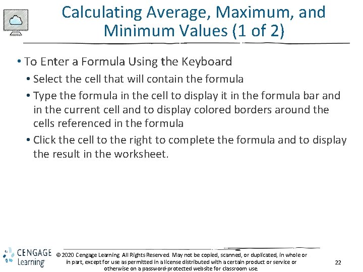 Calculating Average, Maximum, and Minimum Values (1 of 2) • To Enter a Formula