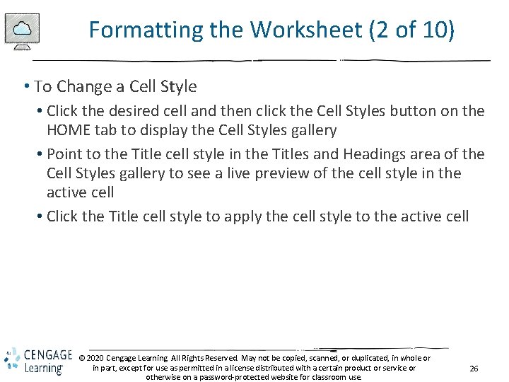 Formatting the Worksheet (2 of 10) • To Change a Cell Style • Click