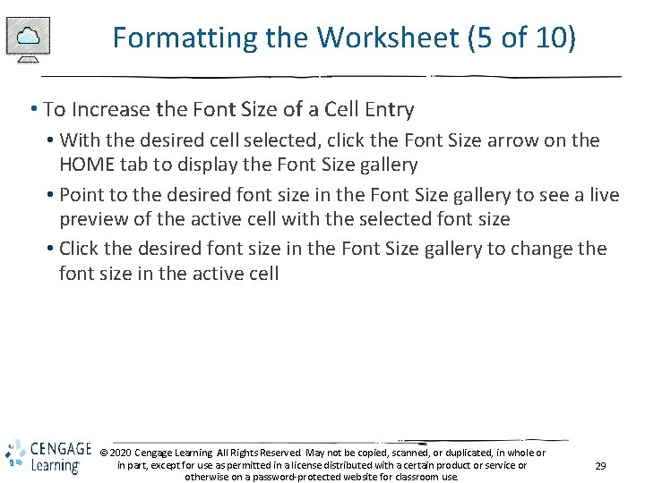 Formatting the Worksheet (5 of 10) • To Increase the Font Size of a