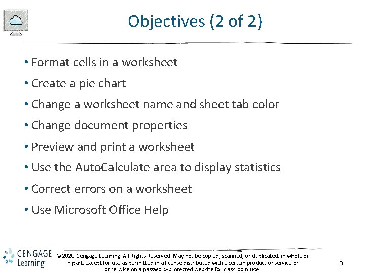 Objectives (2 of 2) • Format cells in a worksheet • Create a pie