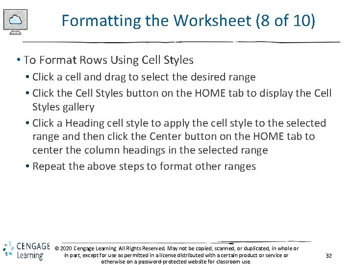 Formatting the Worksheet (8 of 10) • To Format Rows Using Cell Styles •