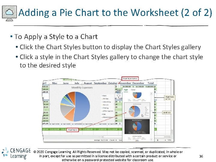 Adding a Pie Chart to the Worksheet (2 of 2) • To Apply a