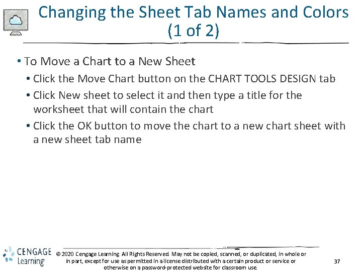 Changing the Sheet Tab Names and Colors (1 of 2) • To Move a