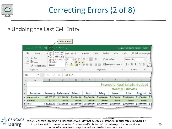 Correcting Errors (2 of 8) • Undoing the Last Cell Entry © 2020 Cengage