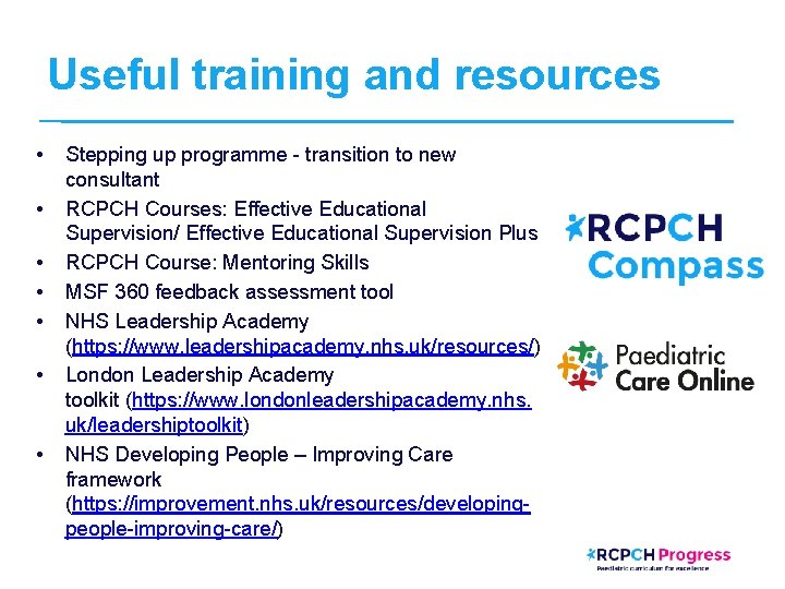 Useful training and resources • • Stepping up programme - transition to new consultant