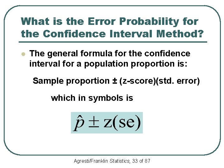 What is the Error Probability for the Confidence Interval Method? l The general formula