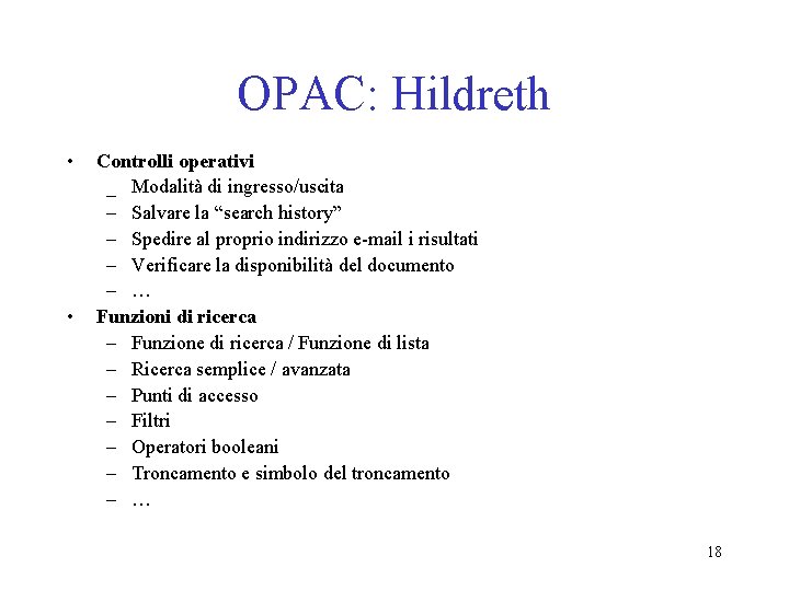 OPAC: Hildreth • • Controlli operativi _ Modalità di ingresso/uscita – Salvare la “search