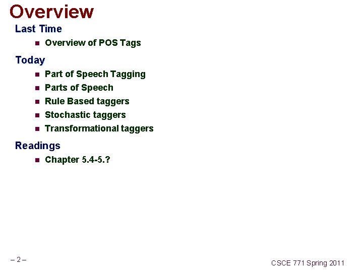 Overview Last Time n Overview of POS Tags Today n n n Part of