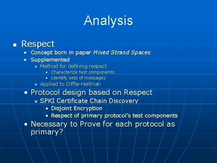 Analysis n Respect • Concept born in paper Mixed Strand Spaces • Supplemented n