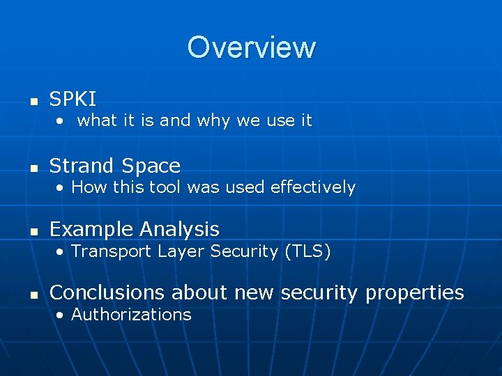Overview n SPKI • what it is and why we use it n Strand