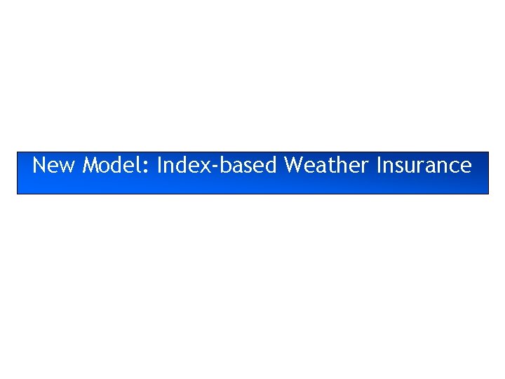 New Model: Index-based Weather Insurance 