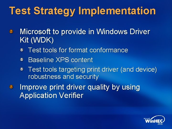 Test Strategy Implementation Microsoft to provide in Windows Driver Kit (WDK) Test tools format
