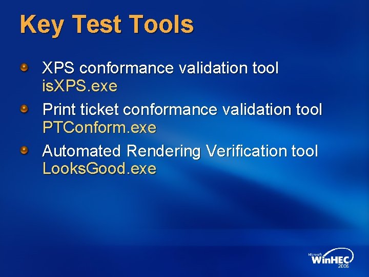 Key Test Tools XPS conformance validation tool is. XPS. exe Print ticket conformance validation