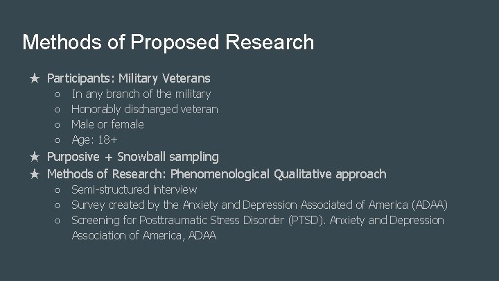 Methods of Proposed Research ★ Participants: Military Veterans ○ ○ In any branch of