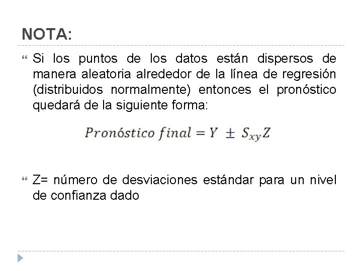 NOTA: Si los puntos de los datos están dispersos de manera aleatoria alrededor de