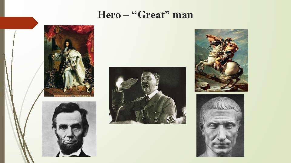 Hero – “Great” man 