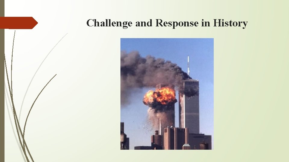 Challenge and Response in History 