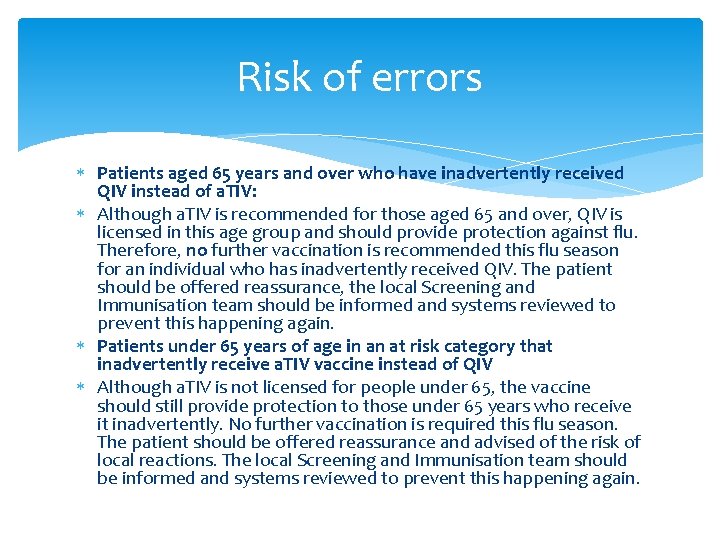 Risk of errors Patients aged 65 years and over who have inadvertently received QIV