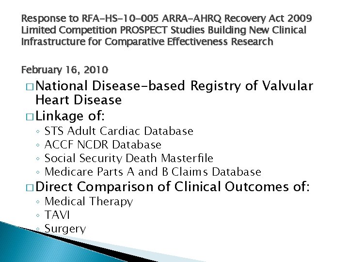 Response to RFA-HS-10 -005 ARRA-AHRQ Recovery Act 2009 Limited Competition PROSPECT Studies Building New