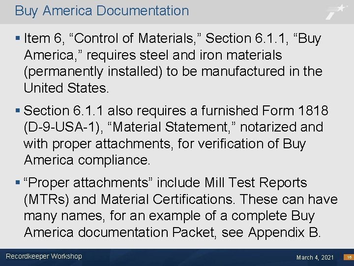 Buy America Documentation § Item 6, “Control of Materials, ” Section 6. 1. 1,
