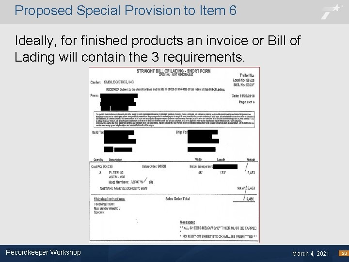 Proposed Special Provision to Item 6 Ideally, for finished products an invoice or Bill