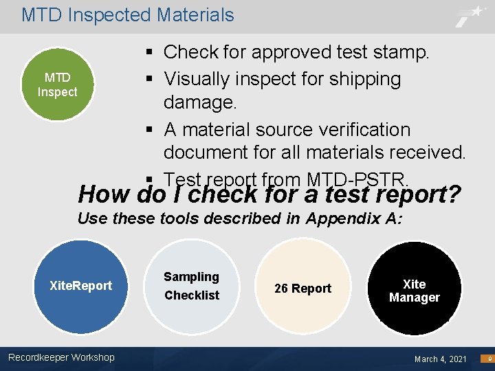 MTD Inspected Materials MTD QM Inspect § Check for approved test stamp. § Visually