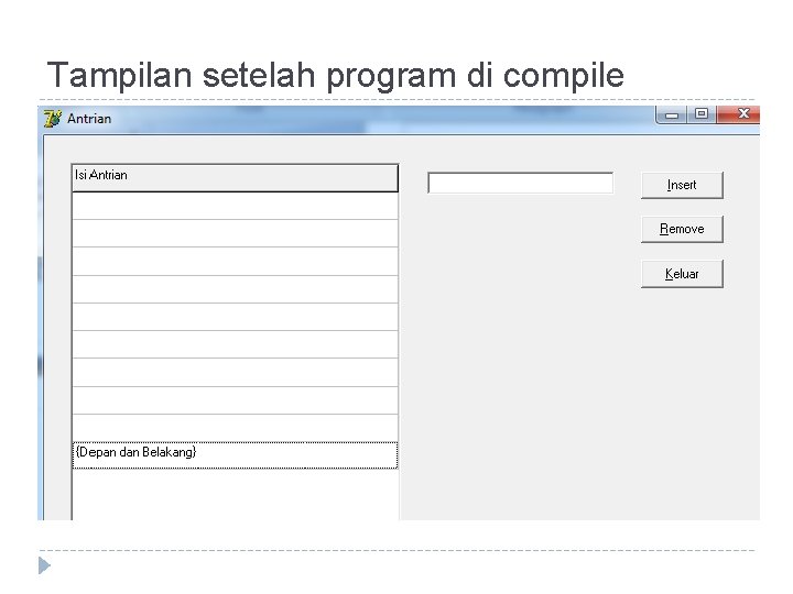 Tampilan setelah program di compile 