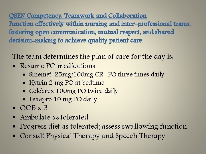 QSEN Competency: Teamwork and Collaboration Function effectively within nursing and inter-professional teams, fostering open