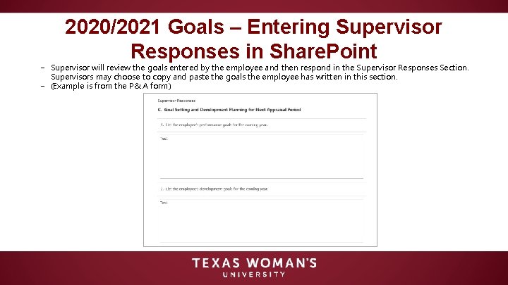 2020/2021 Goals – Entering Supervisor Responses in Share. Point ‒ Supervisor will review the