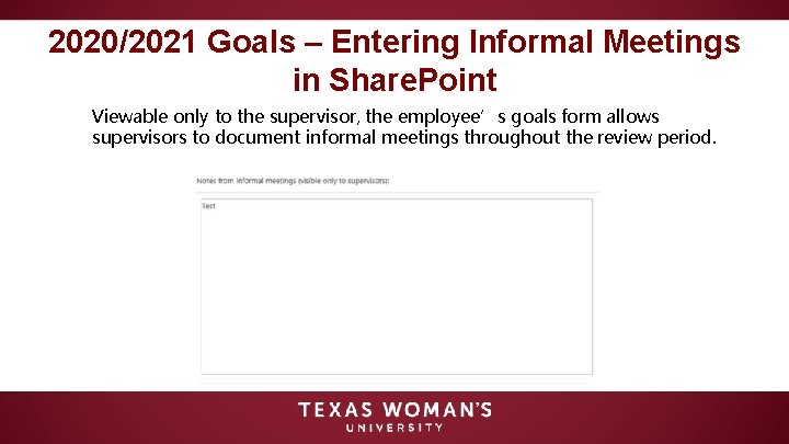 2020/2021 Goals – Entering Informal Meetings in Share. Point Viewable only to the supervisor,