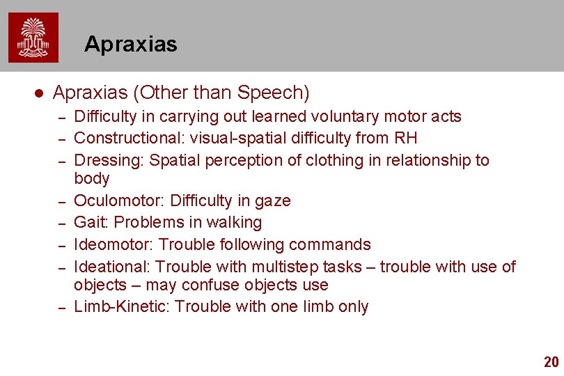 Apraxias l Apraxias (Other than Speech) – – – – Difficulty in carrying out