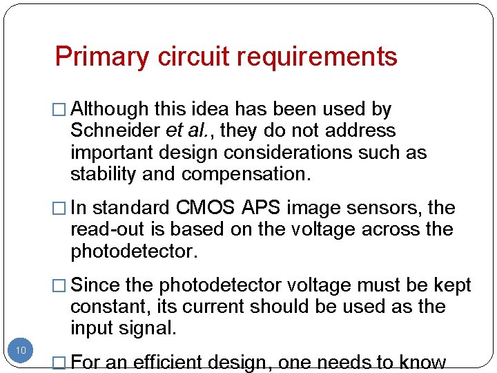 Primary circuit requirements � Although this idea has been used by Schneider et al.