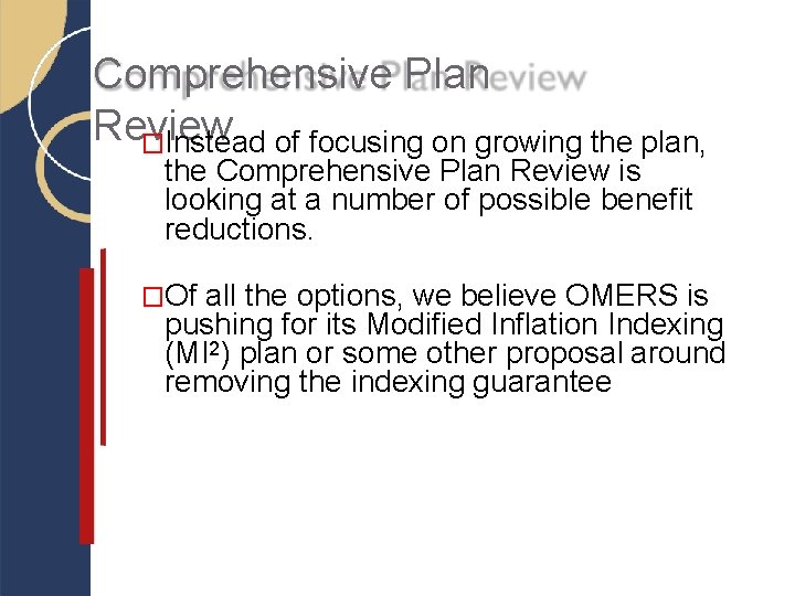Comprehensive Plan Review �Instead of focusing on growing the plan, the Comprehensive Plan Review Comprehensive Plan Review �Instead of focusing on growing the plan, the Comprehensive Plan Review