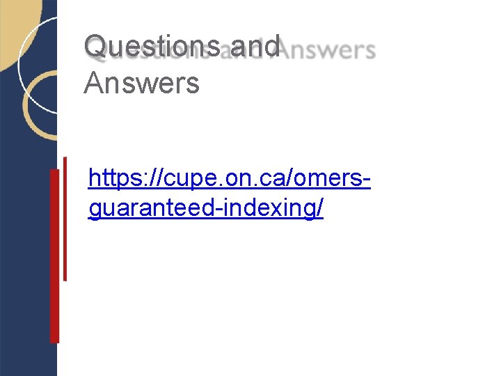 Questions and Answers https: //cupe. on. ca/omersguaranteed-indexing/ Questions and Answers https: //cupe. on. ca/omersguaranteed-indexing/