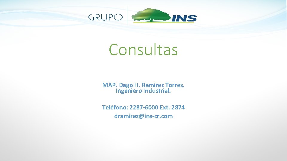 Consultas MAP. Dago H. Ramírez Torres. Ingeniero Industrial. Teléfono: 2287 -6000 Ext. 2874 dramirez@ins-cr.