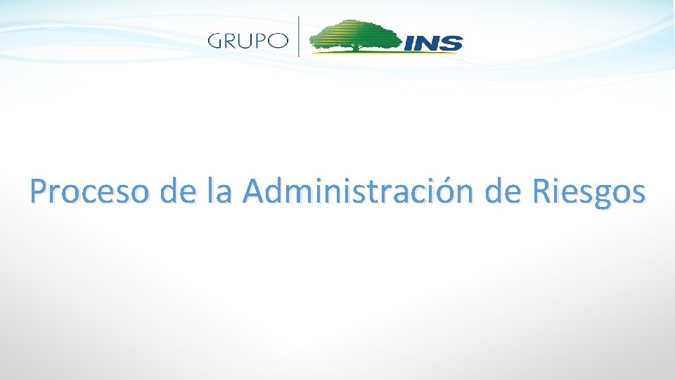 Proceso de la Administración de Riesgos 