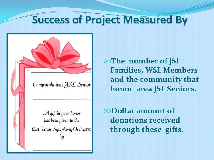 Success of Project Measured By The number of JSL Families, WSL Members and the