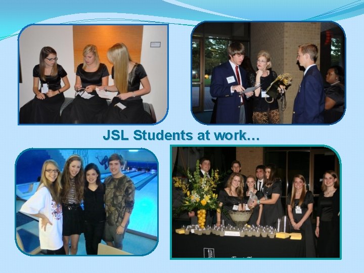 JSL Students at work… 
