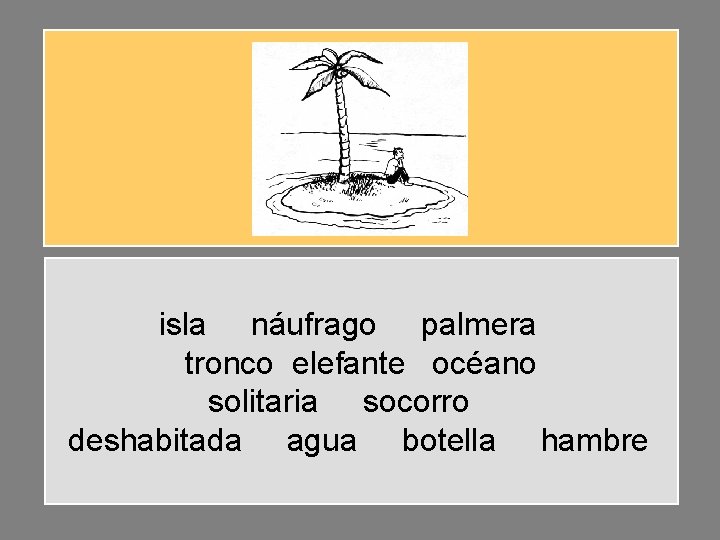 isla náufrago palmera tronco elefante océano solitaria socorro deshabitada agua botella hambre isla náufrago palmera tronco elefante océano solitaria socorro deshabitada agua botella hambre