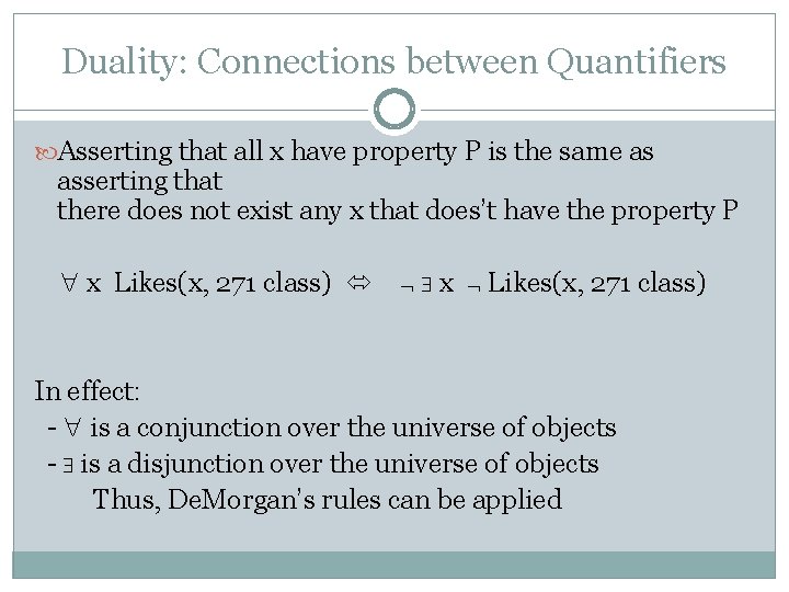 Duality: Connections between Quantifiers Asserting that all x have property P is the same