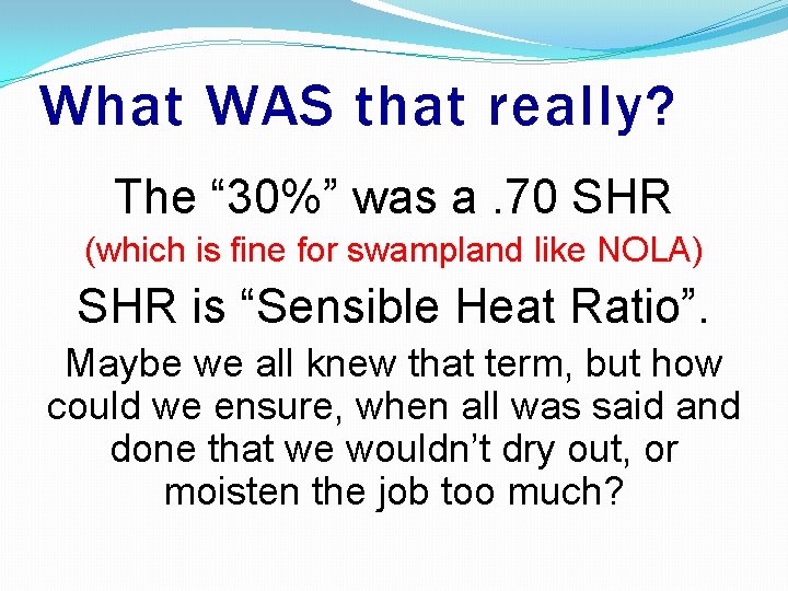 What WAS that really? The “ 30%” was a. 70 SHR (which is fine