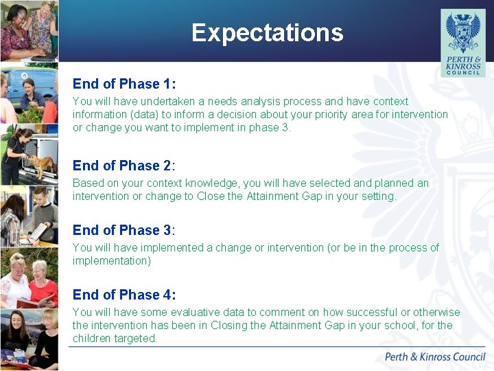 Expectations End of Phase 1: You will have undertaken a needs analysis process and Expectations End of Phase 1: You will have undertaken a needs analysis process and