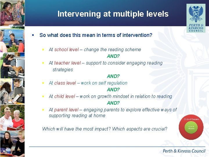 Intervening at multiple levels § So what does this mean in terms of intervention? Intervening at multiple levels § So what does this mean in terms of intervention?