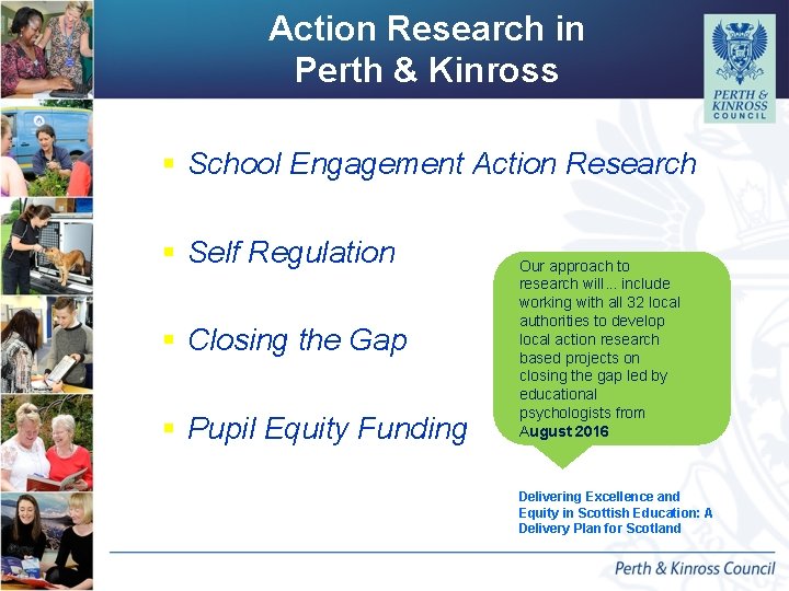 Action Research in Perth & Kinross § School Engagement Action Research § Self Regulation Action Research in Perth & Kinross § School Engagement Action Research § Self Regulation
