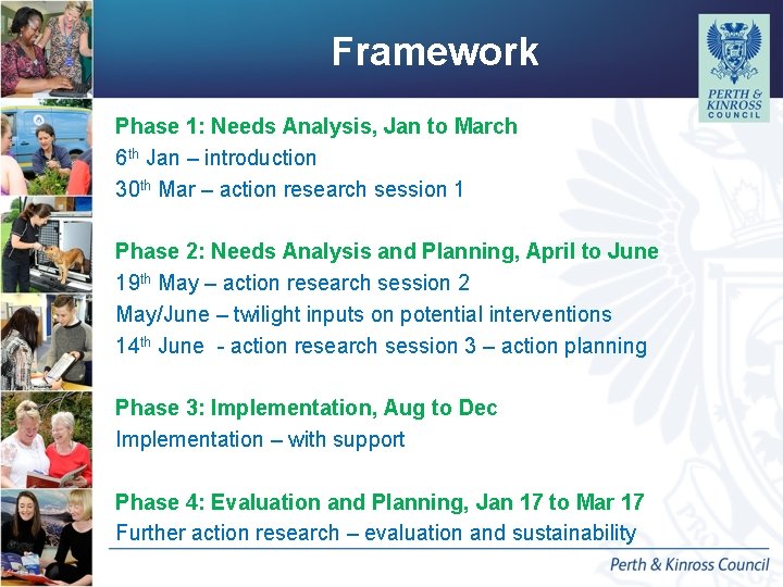 Framework Phase 1: Needs Analysis, Jan to March 6 th Jan – introduction Framework Phase 1: Needs Analysis, Jan to March 6 th Jan – introduction