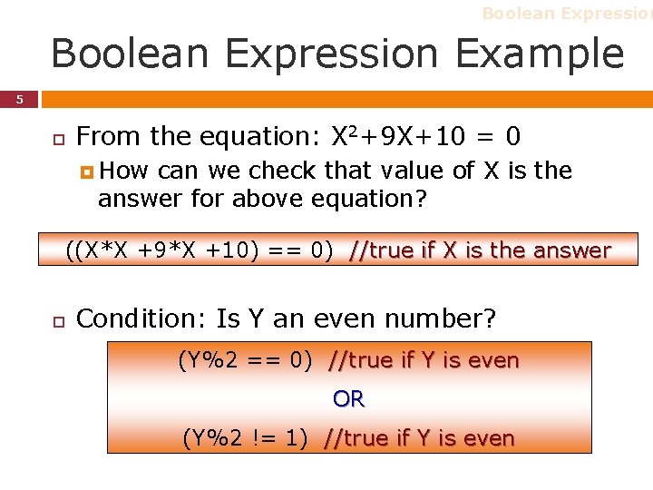 Boolean Expression Example 5 From the equation: X 2+9 X+10 = 0 How can Boolean Expression Example 5 From the equation: X 2+9 X+10 = 0 How can