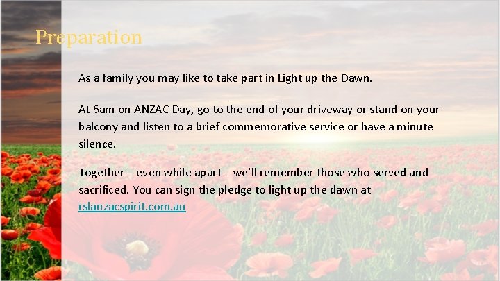 Preparation As a family you may like to take part in Light up the