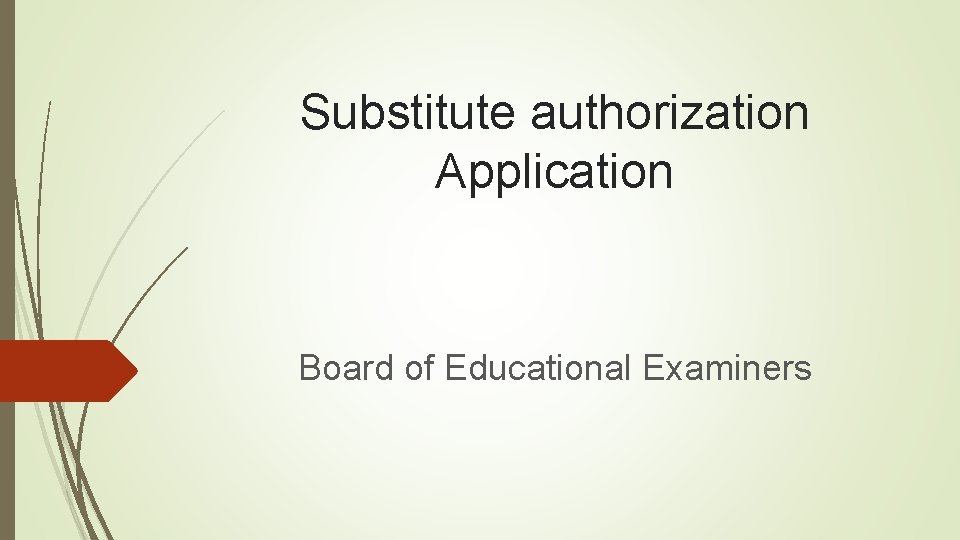 Substitute authorization Application Board of Educational Examiners 